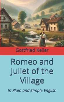 Paperback Romeo and Juliet of the Village: In Plain and Simple English Book