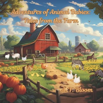 Paperback Adventures of Animal Babies: Tales from the Farm Book