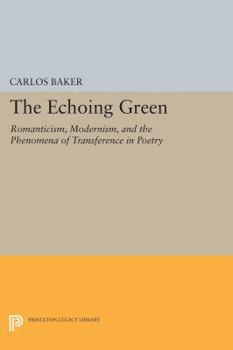 Paperback The Echoing Green: Romantic, Modernism, and the Phenomena of Transference in Poetry Book