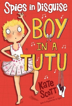 Paperback Spies in Disguise: Boy in a Tutu Book
