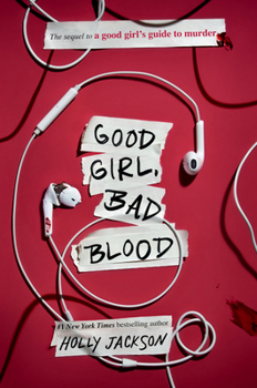 Cover for "Good Girl, Bad Blood: The Sequel to a Good Girl's Guide to Murder"