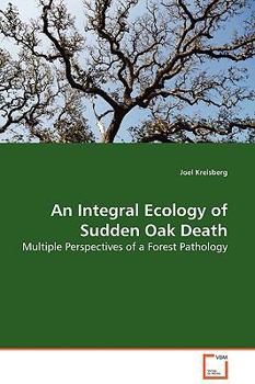 Paperback An Integral Ecology of Sudden Oak Death Book