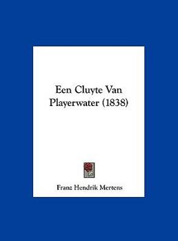 Een Cluyte Van Playerwater (1838)