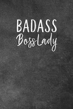 Paperback Badass Boss Lady: Blank Lined Notebook Snarky Sarcastic Gag Gift For Women Book