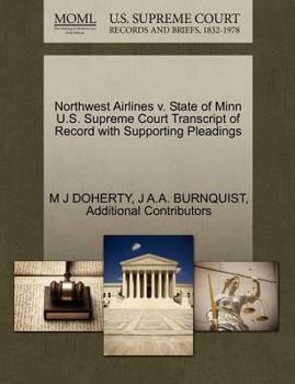 Paperback Northwest Airlines V. State of Minn U.S. Supreme Court Transcript of Record with Supporting Pleadings Book