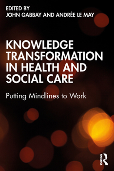 Paperback Knowledge Transformation in Health and Social Care: Putting Mindlines to Work Book