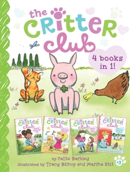 Hardcover The Critter Club 4 Books in 1! #3: Ellie and the Good-Luck Pig; Liz and the Sand Castle Contest; Marion Takes Charge; Amy Is a Little Bit Chicken Book