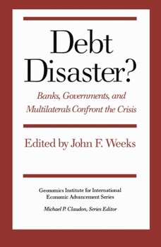 Hardcover Debt Disaster?: Banks, Government and Multilaterals Confront the Crisis Book