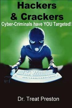 Paperback Hackers and Crackers: Cyber-Criminal Have YOU Targeted! Book