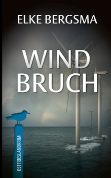 Paperback Windbruch: Ostfrieslandkrimi [German] Book