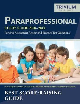 Paperback Paraprofessional Study Guide 2018-2019: ParaPro Assessment Review and Practice Test Questions Book
