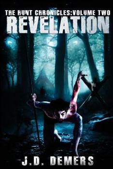 The Hunt Chronicles, Volume 2: Revelation - Book #2 of the Hunt Chronicles