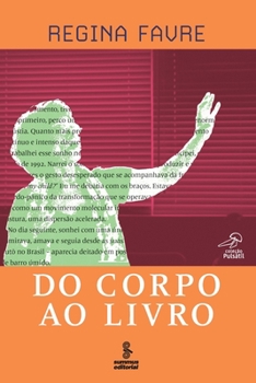 Paperback Do corpo ao livro [Portuguese] Book