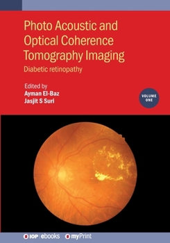 Paperback Photo Acoustic and Optical Coherence Tomography Imaging, Volume 1: Diabetic retinopathy Book