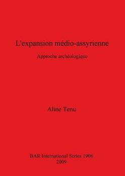 L'expansion m�dio-assyrienne: Approche archa�ologique