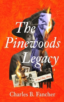 Hardcover The Pinewoods Legacy: A Red Clay Story Book