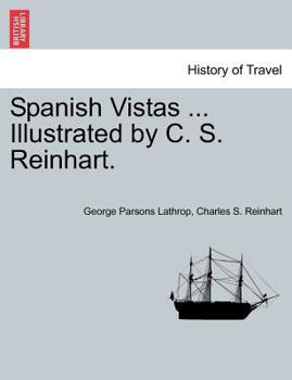 Paperback Spanish Vistas ... Illustrated by C. S. Reinhart. Book