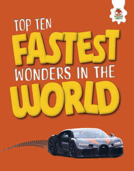 Top Ten Fastest Wonders in the World - Book  of the World's Top Tens