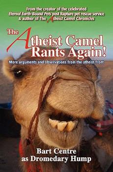Paperback The Atheist Camel Rants Again! Book