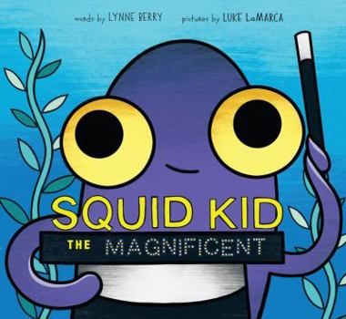 Hardcover Squid Kid the Magnificent Book