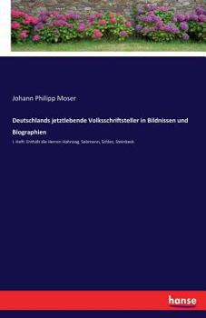 Paperback Deutschlands jetztlebende Volksschriftsteller in Bildnissen und Biographien: I. Heft: Enthält die Herren Hahnzog, Salzmann, Schlez, Steinbeck [German] Book