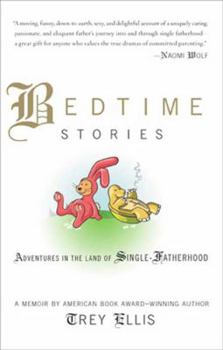 Hardcover Bedtime Stories: Adventures in the Land of Single-Fatherhood Book