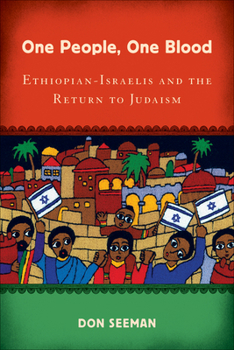 Hardcover One People, One Blood: Ethiopian-Israelis and the Return to Judaism Book