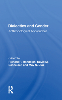 Paperback Dialectics and Gender: Anthropological Approaches Book