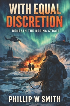 Paperback With Equal Discretion: Beneath the Bering Strait Book