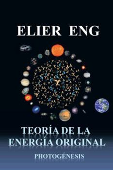 Paperback Teoria de La Energia Original: Photogenesis [Spanish] Book