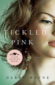 Paperback Tickled Pink: Class Reunion Series - Book 3 Book