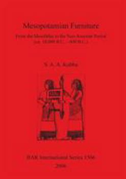 Paperback Mesopotamian Furniture: From the Mesolithic to the Neo-Assyrian Period (ca. 10,000 B.C. - 600 B.C.) Book