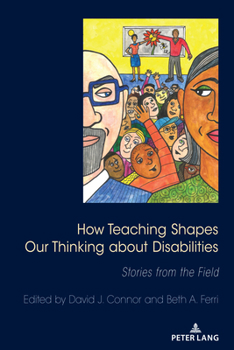 Paperback How Teaching Shapes Our Thinking about Disabilities: Stories from the Field Book
