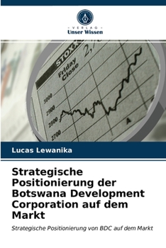 Paperback Strategische Positionierung der Botswana Development Corporation auf dem Markt [German] Book