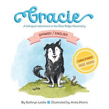 Gracie (Spanish/English) : A Bilingual Adventure in the Blue Ridge Mountains
