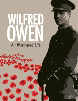 Hardcover Wilfred Owen: An Illustrated Life Book