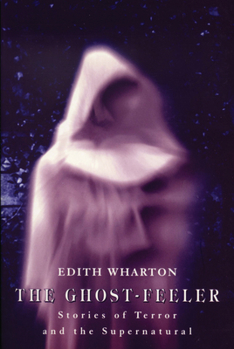 Paperback The Ghost-Feeler: Stories of Terror and the Supernatural Book