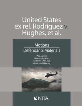 Paperback United States Ex Rel. Rodriguez V. Hughes, Et. Al.: Motions, Defendants Materials Book