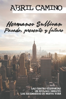 Paperback Hermanos Sullivan: Pasado, presente y futuro [Spanish] Book