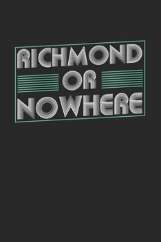 Paperback Richmond or nowhere: 6x9 - notebook - dot grid - city of birth Book