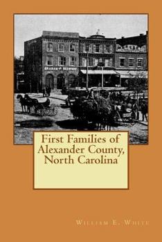 Paperback First Families of Alexander County, North Carolina Book