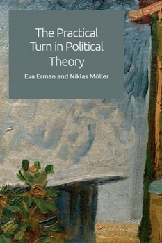Paperback The Practical Turn in Political Theory Book