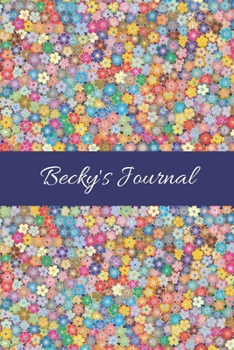 Becky's Journal: Cute Personalized Name College-Ruled Notebook for Girls & Women - Blank Lined Gift Journal/Diary for Writing & Note Taking