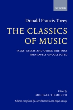 Hardcover The Classics of Music: Talks, Essays, and Other Writings Previously Uncollected Book