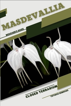 Paperback Masdevallia: Closed terrarium, Beginner's Guide Book