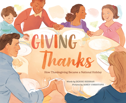 Hardcover Giving Thanks: How Thanksgiving Became a National Holiday Book