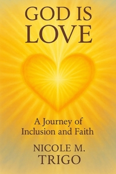 GOD IS LOVE: A Journey of Inclusion and Faith
