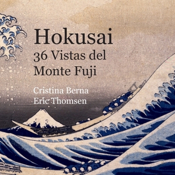 Hokusai 36 Vistas del Monte Fuji (Spanish Edition)