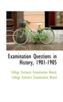 Examination Questions in History, 1901-1905