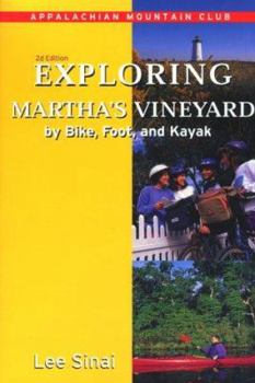 Paperback Exploring Martha's Vineyard by Bike, Foot, and Kayak, 2nd Book